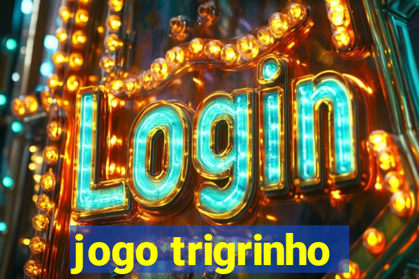 jogo trigrinho